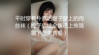 灰丝潘小贤和帅气男友日常性爱，卖力深喉按头，女上位啪啪做爱