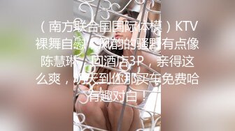 潜入某校园女厕抄底大屁屁眼镜妹子多毛逼