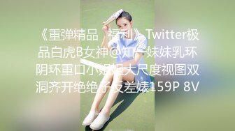 【情侣】【白桃小萝莉】合集，重口极品女，喝尿，肛交又内射，菊花都被操的张开~撸管佳作 (1)