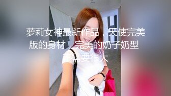 ★☆《高能预警✅重磅》★☆网红几十万粉身材颜值巅峰比女人还女人极品T【赵汝珍】最新私拍，紫薇啪啪被四眼直男进入画面好有初恋般的感觉